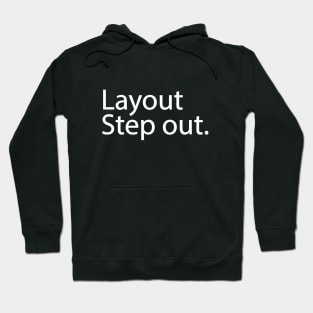 Layout Step out. Hoodie